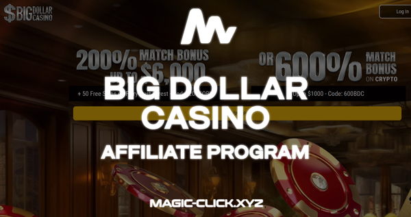 BIG DOLLAR CASINO AFFILIATE PROGRAM